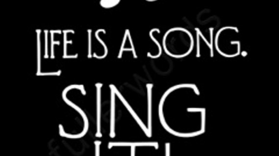 life is a song